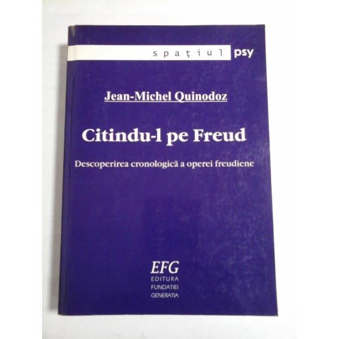 CITINDU-L  PE  FREUD  Descoperirea cronologica a operei freudiene  -  Jean-Michel QUINODOZ